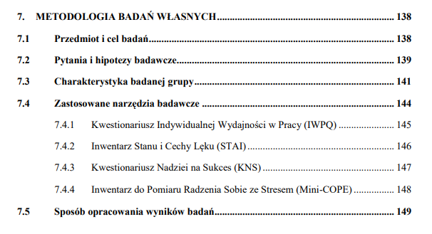 Spis treści rozdziału metodologia badań własnych: przedmiot i cel badań, pytania i hipotezy, charakterystyka badanej grupy, zastosowane narzędzia badawcze w osobnych podpunktach, sposób opracowania wyników